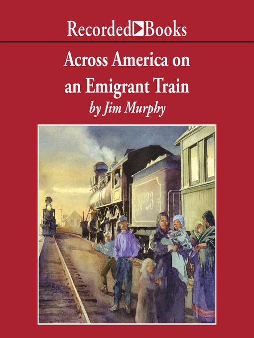 Title details for Across America on an Emigrant Train by Jim Murphy - Available